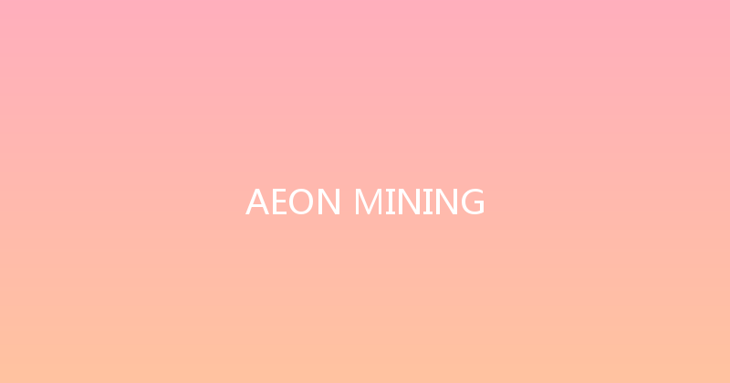 AEON MINING 