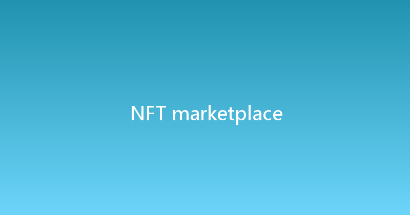 NFT marketplace 