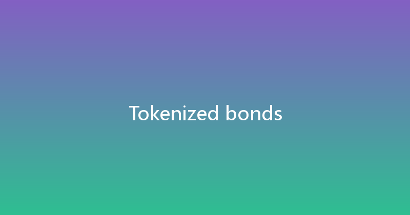 Tokenized bonds 
