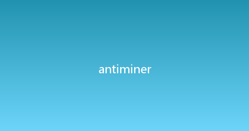 antiminer 