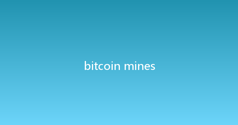 bitcoin mines 