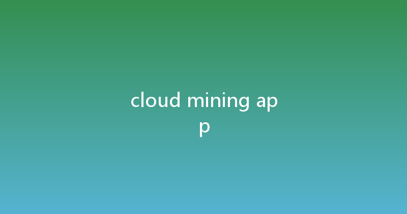 cloud mining app 