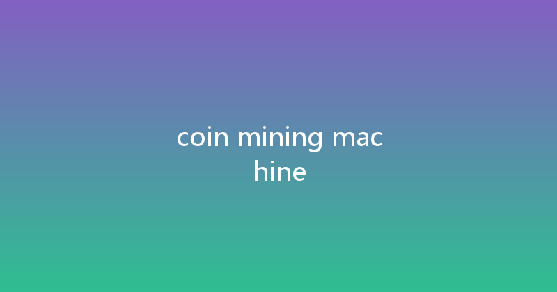 coin mining machine 