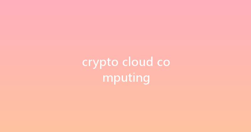 crypto cloud computing 