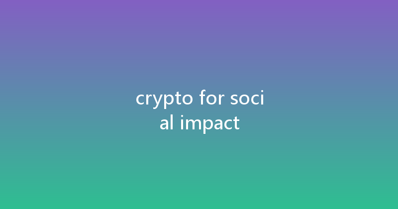 crypto for social impact 