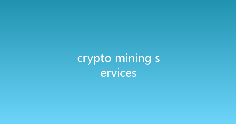 crypto mining services 
