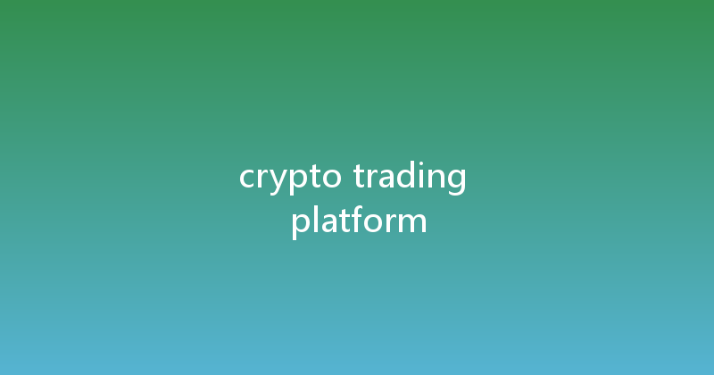 crypto trading platform 