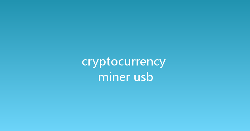 cryptocurrency miner usb 