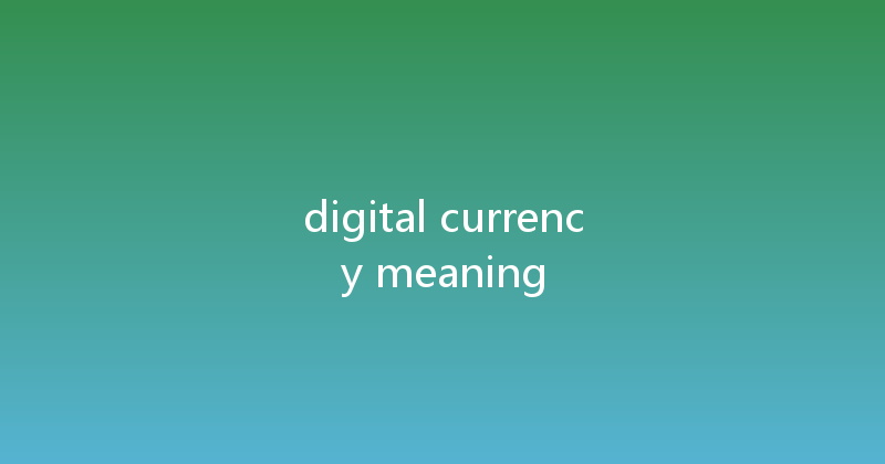 digital currency meaning 