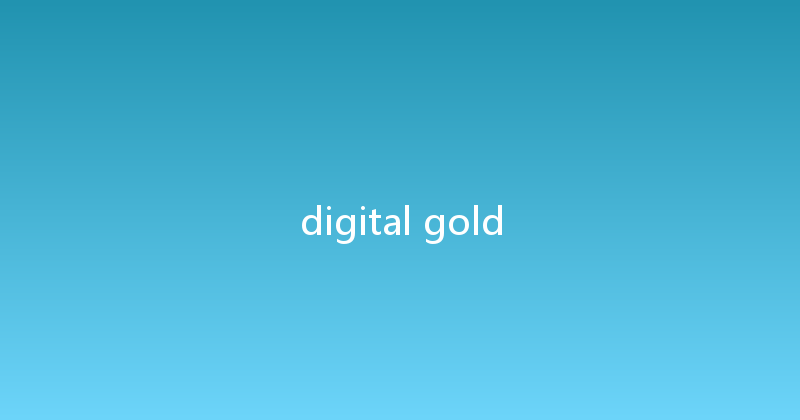 digital gold 