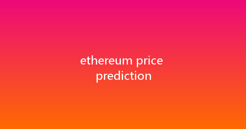 ethereum price prediction 