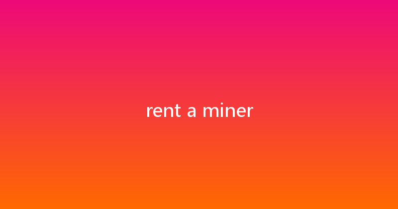 rent a miner 