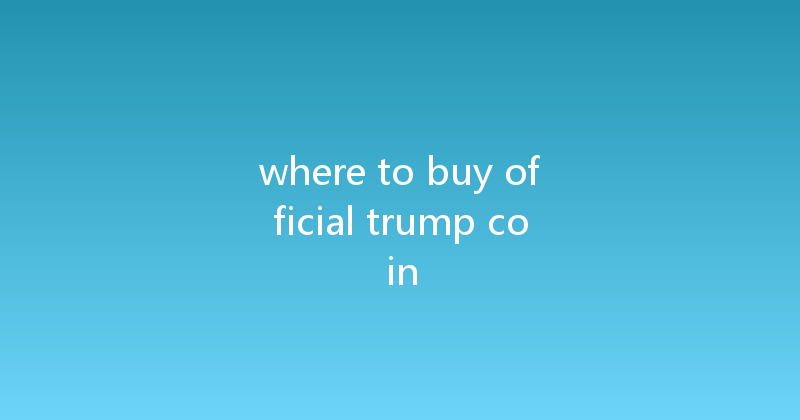 where to buy official trump coin 