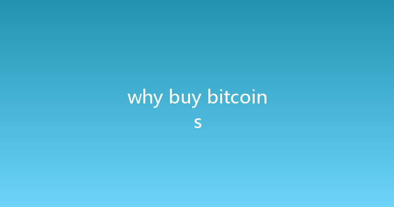 why buy bitcoins 